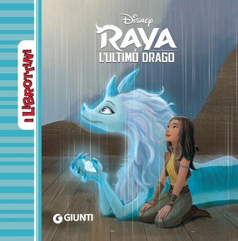 Raya e l'ultimo drago. Ediz. a colori - copertina