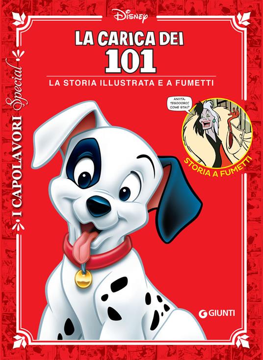 La carica dei 101. La storia illustrata e a fumetti - Libro - Disney Libri  - I capolavori. Special | Feltrinelli