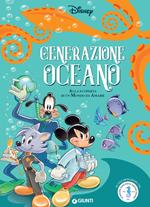 Generazione Oceano. Alla scoperta di un mondo da amare