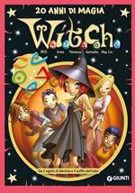 W.i.t.c.h.. 20 anni di magia. Vol. 4: Da Il sigillo di Nerissa a Il soffio dell’odio