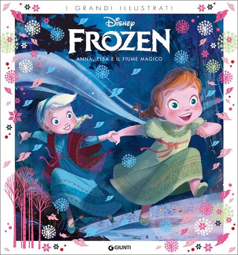 Anna, Elsa e il fiume magico. Frozen. Ediz. a colori - copertina