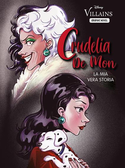 Crudelia De Mon. La mia vera storia - Serena Valentino - copertina