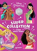 Storie senza tempo. Disney Princess. Super Collection