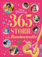 365 storie della buonanotte. Disney princess