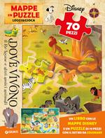 Dove vivono il Re Leone e altri amici animali. Mappe in puzzle. Leggi&Gioca. Ediz. a colori. Con puzzle 70 pezzi