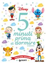 Crescere insieme. Disney. 5 minuti prima di dormire. In maiuscolo. Ediz. a colori