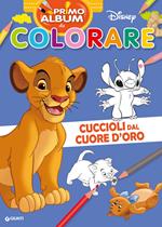 Cuccioli dal cuore d'oro. Re Leone. Primo album da colorare Disney