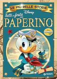 Tutti in festa con Paperino. Le più belle storie Disney. Paperino 90