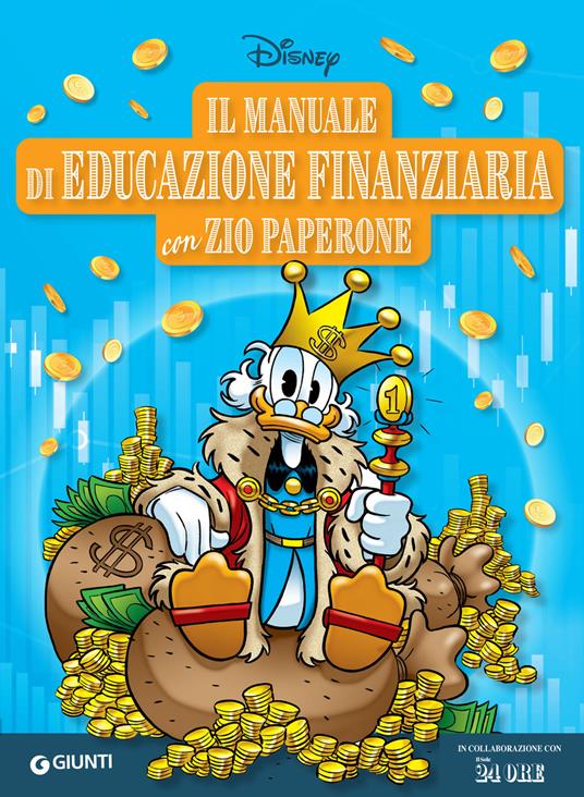 Il manuale di educazione finanziaria con Zio Paperone - Giovanna Boggio Robutti,Disney - ebook