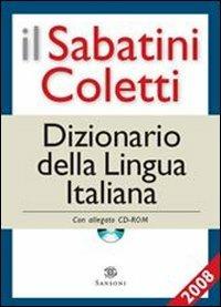 Il Sabatini Coletti dizionario della lingua italiana 2008. Con CD-ROM - Francesco Sabatini,Vittorio Coletti - copertina