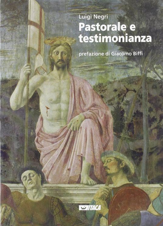 Pastorale e testimonianza. Suggerimenti per una pastorale del terzo millennio - Luigi Negri - copertina