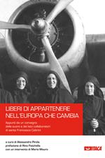 Liberi di appartenere nell'Europa che cambia. Appunti da un convegno delle suore e dei laici collaboratori di santa Francesca Cabrini