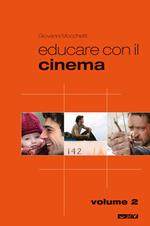 Educare con il cinema. Vol. 2