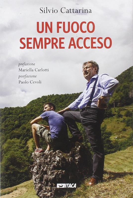 Un fuoco sempre acceso - Silvio Cattarina - copertina