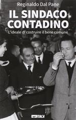 Il sindaco contadino. L'ideale di costruire il bene comune