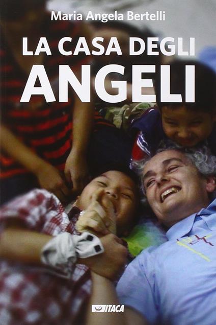 La casa degli angeli - M. Angela Bertelli - copertina