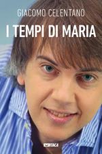 I tempi di Maria. Con DVD video