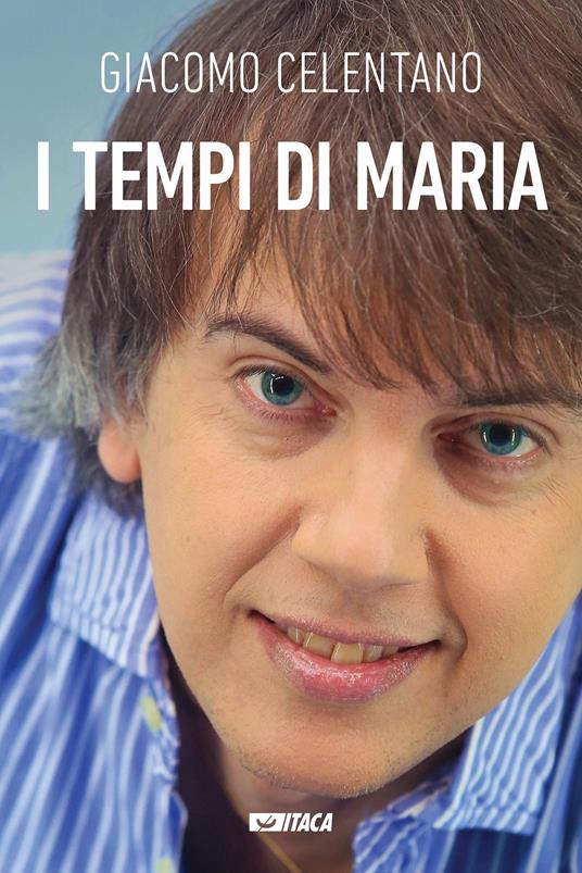 I tempi di Maria. Con DVD video - Giacomo Celentano - copertina