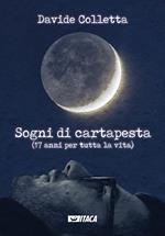 Sogni di cartapesta. (17 anni per tutta la vita)