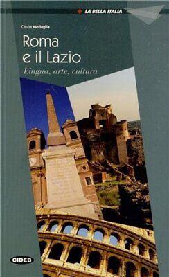 Roma e il Lazio. Lingua, arte, cultura. Ediz. inglese - Cinzia Medaglia - copertina