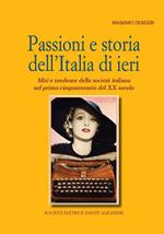 Passioni e storia dell'Italia di ieri