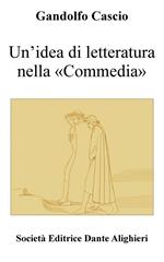 Un' idea di letteratura nella «Commedia»