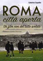 Roma città aperta. Un film non del tutto svelato