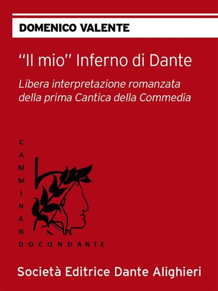 Il mio Inferno di Dante - Domenico Valente - ebook