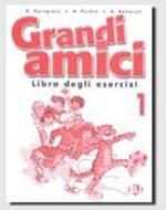 Grandi amici. Activity book. Vol. 1