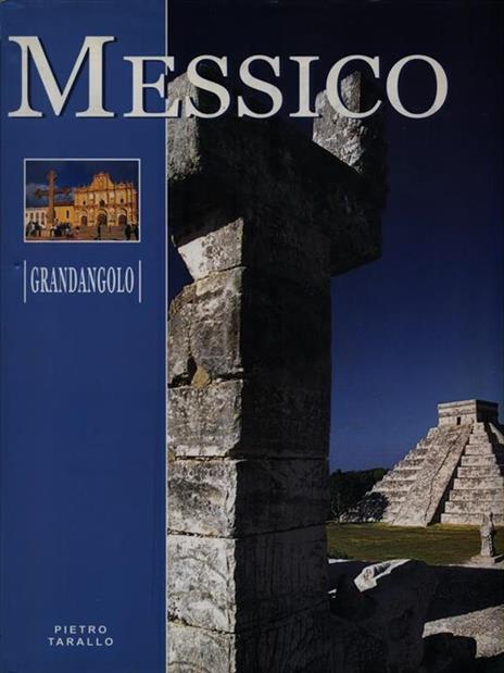 Messico. Ediz. illustrata - Pietro Tarallo - copertina