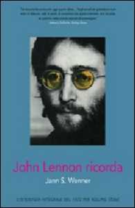 Libro John Lennon ricorda. Ediz. illustrata Jann S. Wenner