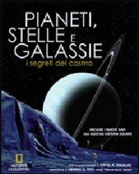 Pianeti, stelle e galassie. I segreti del cosmo. Ediz. illustrata - David Aguilar - copertina