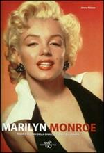 Marilyn Monroe. Tesori e ricordi della diva che incantò il mondo. Ediz. illustrata