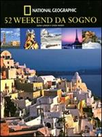 52 weekend da sogno