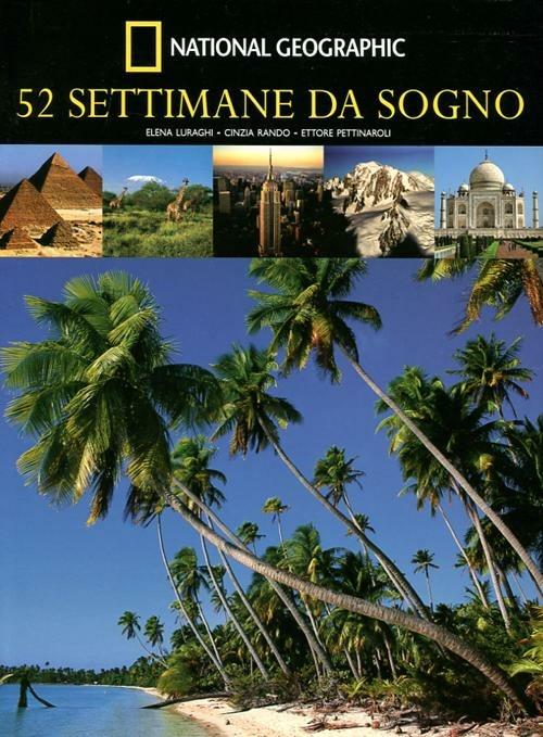 52 settimane da sogno. Ediz. illustrata - Elena Luraghi,Cinzia Rando,Ettore Pettinaroli - copertina