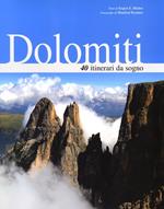 Dolomiti. 40 itinerari da sogno