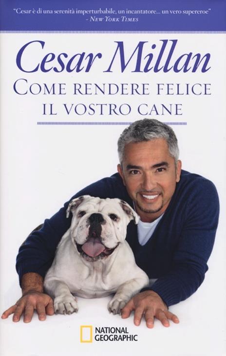 Come rendere felice il vostro cane - Cesar Millan - 2