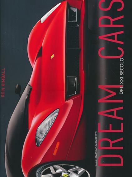 Dream cars del XXI secolo. Ediz. illustrata - Massimo Mambretti,Ron Kimball - copertina