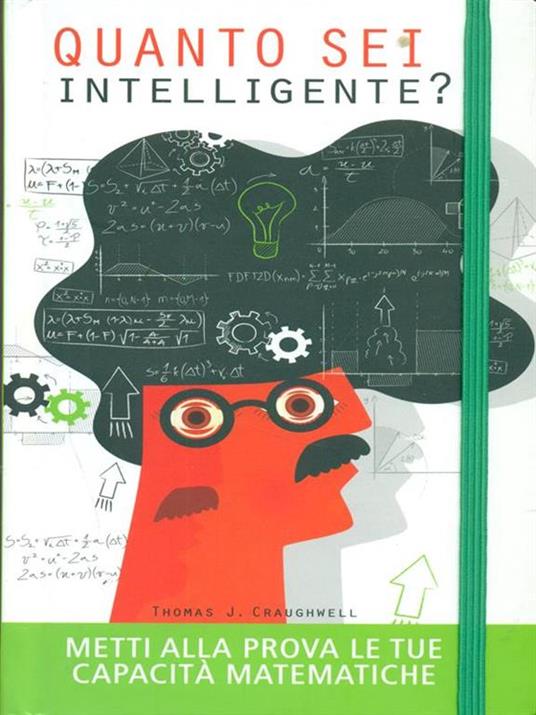 Quanto sei intelligente? Metti alla prova le tue capacità matematiche - Thomas J. Craughwell - copertina