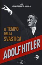 Adolf Hitler. Il tempo della svastica