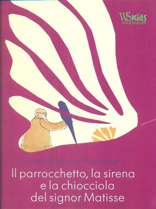 Il parrocchetto, la sirena e la chiocciola del signor Matisse. Ediz. illustrata - Annemarie Van Haeringen - 3