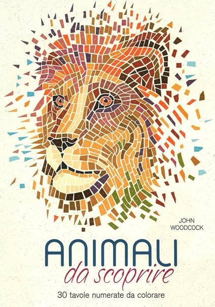 Animali da scoprire. 30 tavole numerate da colorare - John Woodcock - copertina