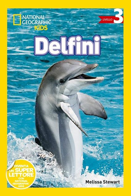 Delfini. Livello 3. Ediz. a colori - Melissa Stewart - copertina