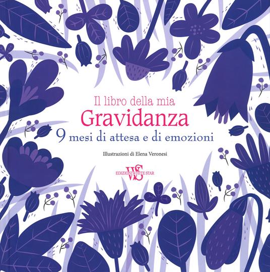 Il libro della mia gravidanza. 9 mesi di attesa e di emozioni - copertina