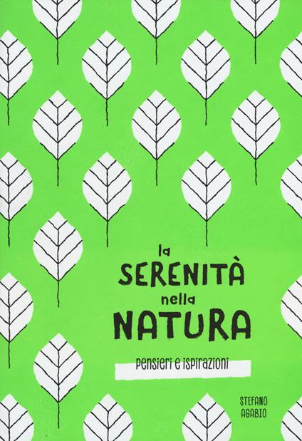 La serenità nella natura. Pensieri e ispirazioni. Ediz. a colori - copertina