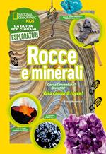 Rocce e minerali. Cerca l'avventura! Divertiti! Ediz. a colori