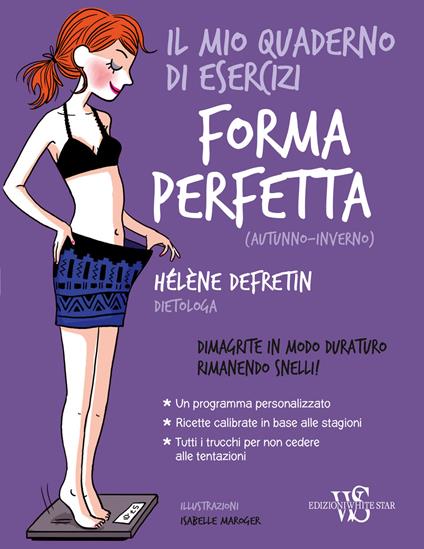 Il mio quaderno di esercizi. Forma perfetta (autunno-inverno) - Hélène Defretin - copertina