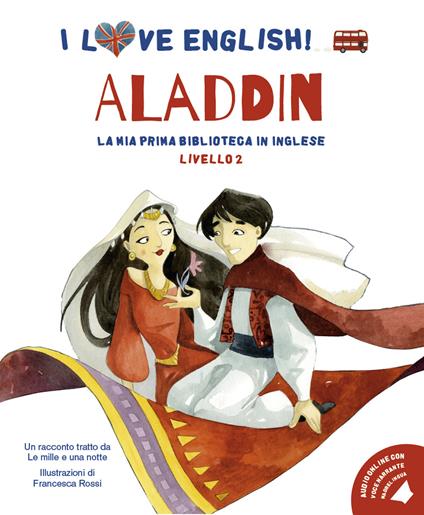 Aladdin racconto tratto da Le mille e una notte. Livello 2. Ediz. italiana e inglese. Con File audio per il download - copertina