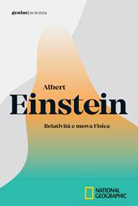 Libro Albert Einstein. Relatività e nuova fisica 