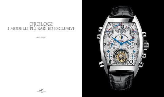 Orologi. I modelli più rari ed esclusivi. Ediz. illustrata - Adams Ariel - 2